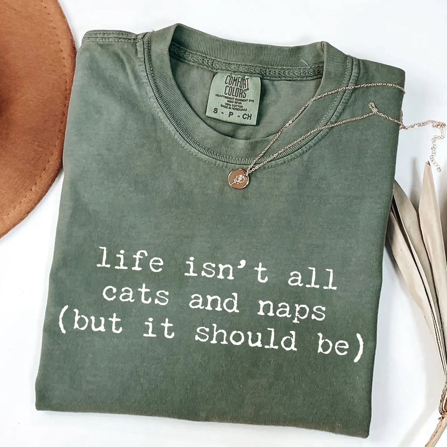 Life Isn't All Cats and Naps T-Shirt