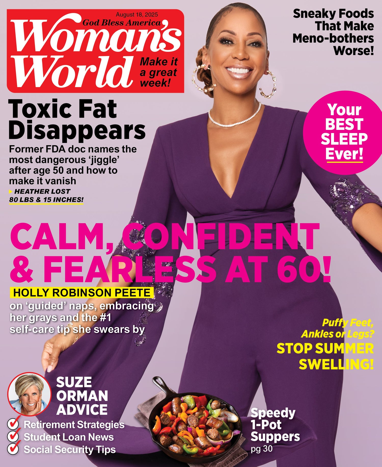 Woman's World - 08.18.25: Holly Robinson Peete At 60, Calm, Confidence & Fearless, Fight Toxic Fat, Sleep Better, Suze Orman’s Finance Advice, Menopause Foods To Avoid, Beat Summer Swelling & More!